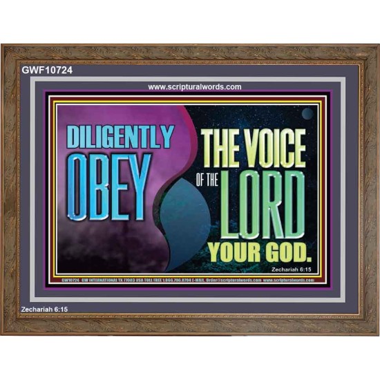 DILIGENTLY OBEY THE VOICE OF THE LORD OUR GOD  Bible Verse Art Prints  GWF10724  