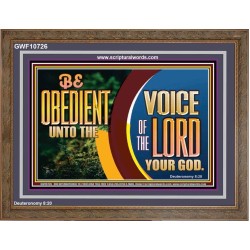 BE OBEDIENT UNTO THE VOICE OF THE LORD OUR GOD  Bible Verse Art Prints  GWF10726  "45X33"