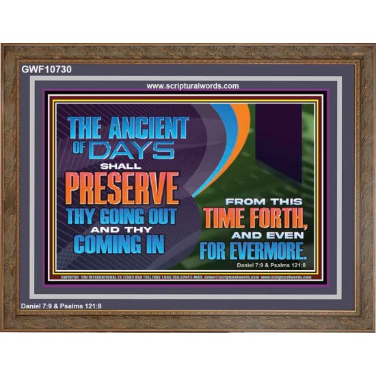 THE ANCIENT OF DAYS SHALL PRESERVE THY GOING OUT AND COMING  Scriptural Wall Art  GWF10730  