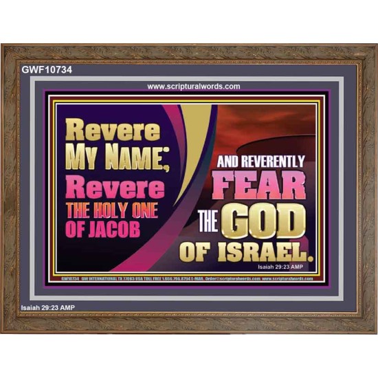 REVERE MY NAME AND REVERENTLY FEAR THE GOD OF ISRAEL  Scriptures Décor Wall Art  GWF10734  