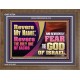 REVERE MY NAME AND REVERENTLY FEAR THE GOD OF ISRAEL  Scriptures Décor Wall Art  GWF10734  