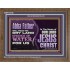 ABBA FATHER WILL MAKE OUR DRY LAND SPRINGS OF WATER  Christian Wooden Frame Art  GWF10738  "45X33"