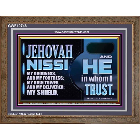 JEHOVAH NISSI OUR GOODNESS FORTRESS HIGH TOWER DELIVERER AND SHIELD  Encouraging Bible Verses Wooden Frame  GWF10748  