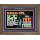 IMMANUEL..GOD WITH US OUR GOODNESS FORTRESS HIGH TOWER DELIVERER AND SHIELD  Christian Quote Wooden Frame  GWF10755  