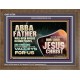 ABBA FATHER WILL OPEN RIVERS IN HIGH PLACES AND FOUNTAINS IN THE MIDST OF THE VALLEY  Bible Verse Wooden Frame  GWF10756  