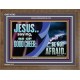 BE OF GOOD CHEER BE NOT AFRAID  Contemporary Christian Wall Art  GWF10763  