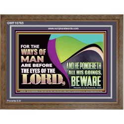 THE WAYS OF MAN ARE BEFORE THE EYES OF THE LORD  Contemporary Christian Wall Art Wooden Frame  GWF10765  "45X33"