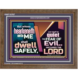 WHOSO HEARKENETH UNTO THE LORD SHALL DWELL SAFELY  Christian Artwork  GWF10767  "45X33"