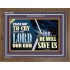 CEASE NOT TO CRY UNTO THE LORD OUR GOD FOR HE WILL SAVE US  Scripture Art Wooden Frame  GWF10768  "45X33"