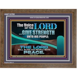 THE VOICE OF THE LORD GIVE STRENGTH UNTO HIS PEOPLE  Contemporary Christian Wall Art Wooden Frame  GWF10795  "45X33"