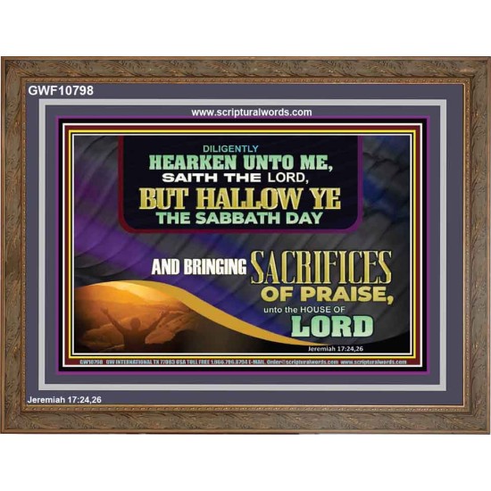 HALLOW THE SABBATH DAY WITH SACRIFICES OF PRAISE  Scripture Art Wooden Frame  GWF10798  