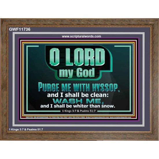 PURGE ME WITH HYSSOP AND I SHALL BE CLEAN  Biblical Art Wooden Frame  GWF11736  