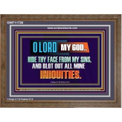 HIDE THY FACE FROM MY SINS AND BLOT OUT ALL MINE INIQUITIES  Bible Verses Wall Art & Decor   GWF11738  "45X33"