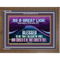 AS A GREAT LION WHO SHALL STIR HIM UP  Scriptural Wooden Frame Glass Wooden Frame  GWF11743  