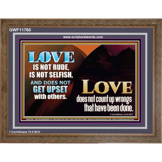 LOVE IS NOT RUDE AND IS NOT SELFISH  Sanctuary Wall Wooden Frame  GWF11760  