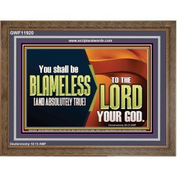 BE ABSOLUTELY TRUE TO THE LORD OUR GOD  Children Room Wooden Frame  GWF11920  "45X33"
