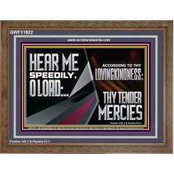 HEAR ME SPEEDILY O LORD ACCORDING TO THY LOVINGKINDNESS  Ultimate Inspirational Wall Art Wooden Frame  GWF11922  "45X33"