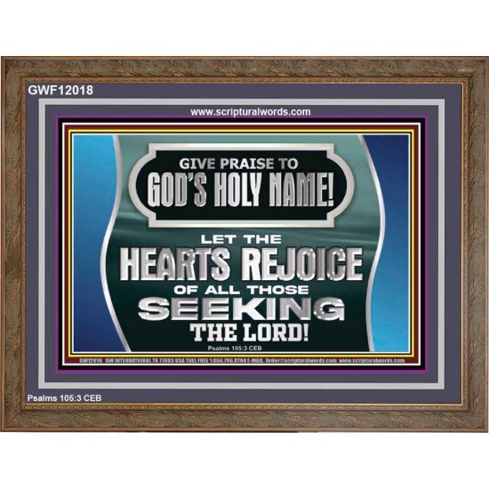 GIVE PRAISE TO GOD'S HOLY NAME  Unique Scriptural Picture  GWF12018  
