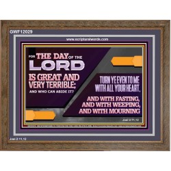 THE DAY OF THE LORD IS GREAT AND VERY TERRIBLE REPENT IMMEDIATELY  Ultimate Power Wooden Frame  GWF12029  "45X33"