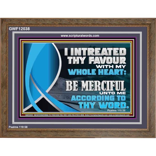 BE MERCIFUL UNTO ME ACCORDING TO THY WORD  Ultimate Power Wooden Frame  GWF12038  