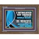 BE MERCIFUL UNTO ME ACCORDING TO THY WORD  Ultimate Power Wooden Frame  GWF12038  