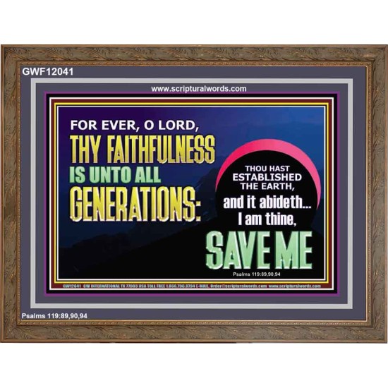 O LORD THY FAITHFULNESS IS UNTO ALL GENERATIONS  Church Office Wooden Frame  GWF12041  