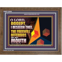 ACCEPT THE FREEWILL OFFERINGS OF MY MOUTH  Bible Verse Wooden Frame  GWF12044  