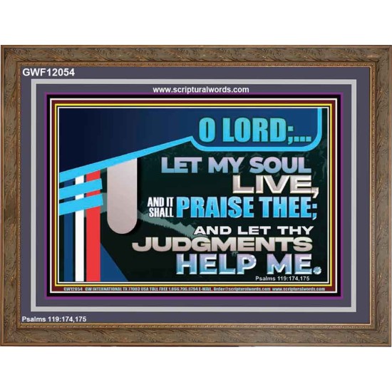 LET MY SOUL LIVE AND IT SHALL PRAISE THEE O LORD  Scripture Art Prints  GWF12054  