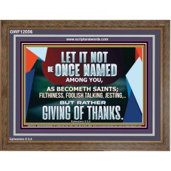 AS SAINTS FLEE FILTHINESS FOOLISH TALKING AND JESTING  Contemporary Christian Wall Art Wooden Frame  GWF12056  