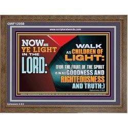 WALK AS CHILDREN OF LIGHT  Christian Artwork Wooden Frame  GWF12058  "45X33"
