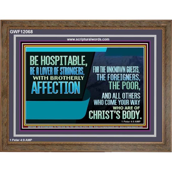 BE A LOVER OF STRANGERS WITH BROTHERLY AFFECTION FOR THE UNKNOWN GUEST  Bible Verse Wall Art  GWF12068  