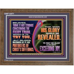 THINK IT NOT STRANGE CONCERNING THE FIERY TRIAL WHICH IS TO TRY YOU  Modern Christian Wall Décor Wooden Frame  GWF12071  "45X33"