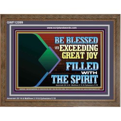 BE BLESSED WITH EXCEEDING GREAT JOY FILLED WITH THE SPIRIT  Scriptural Décor  GWF12099  "45X33"