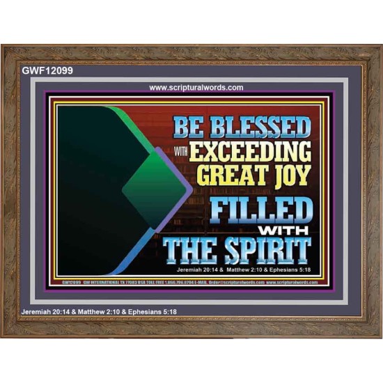 BE BLESSED WITH EXCEEDING GREAT JOY FILLED WITH THE SPIRIT  Scriptural Décor  GWF12099  