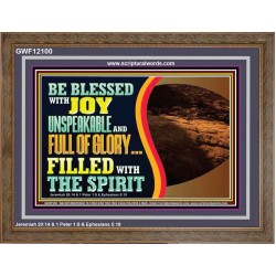 BE BLESSED WITH JOY UNSPEAKABLE AND FULL GLORY  Christian Art Wooden Frame  GWF12100  