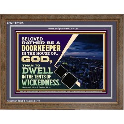 BELOVED RATHER BE A DOORKEEPER IN THE HOUSE OF GOD  Bible Verse Wooden Frame  GWF12105  "45X33"