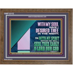 WITH MY SOUL HAVE I DERSIRED THEE IN THE NIGHT  Modern Wall Art  GWF12112  