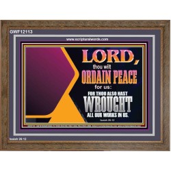 THE LORD WILL ORDAIN PEACE FOR US  Large Wall Accents & Wall Wooden Frame  GWF12113  "45X33"