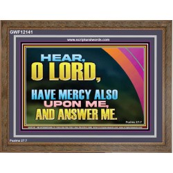 HAVE MERCY ALSO UPON ME AND ANSWER ME  Custom Art Work  GWF12141  "45X33"