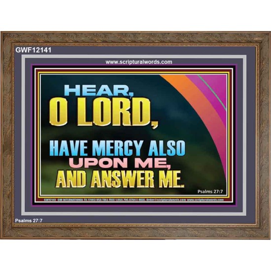 HAVE MERCY ALSO UPON ME AND ANSWER ME  Custom Art Work  GWF12141  
