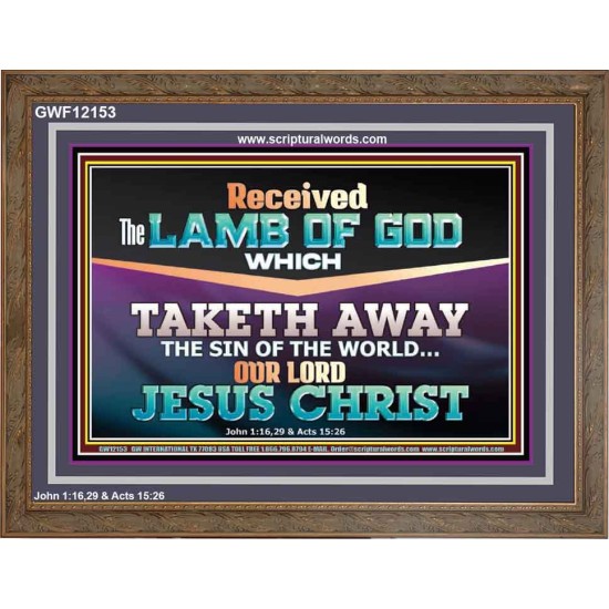 RECEIVED THE LAMB OF GOD OUR LORD JESUS CHRIST  Art & Décor Wooden Frame  GWF12153  