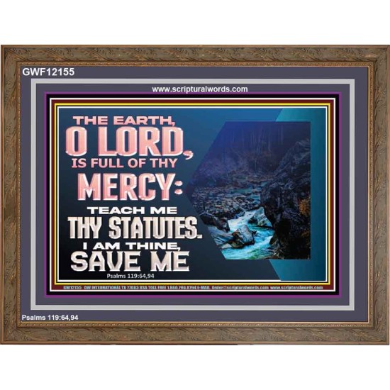 TEACH ME THY STATUTES AND SAVE ME  Bible Verse for Home Wooden Frame  GWF12155  