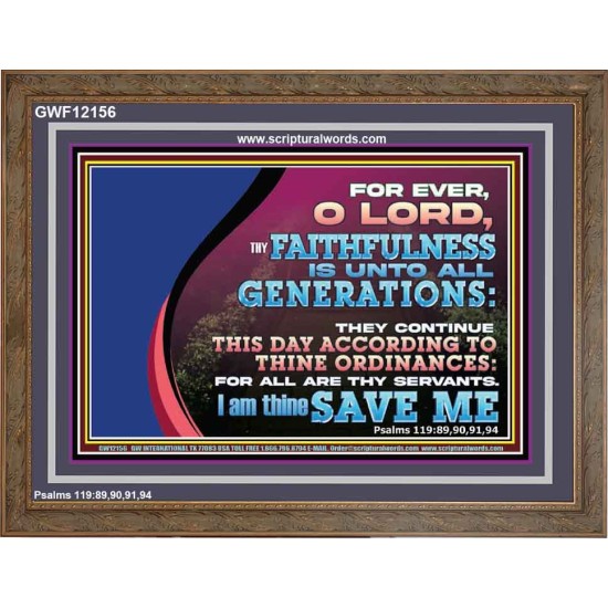 THY FAITHFULNESS IS UNTO ALL GENERATIONS O LORD  Bible Verse for Home Wooden Frame  GWF12156  