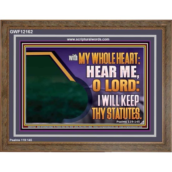 HEAR ME O LORD I WILL KEEP THY STATUTES  Bible Verse Wooden Frame Art  GWF12162  