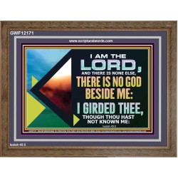 THERE IS NO GOD BESIDE ME  Bible Verse for Home Wooden Frame  GWF12171  "45X33"