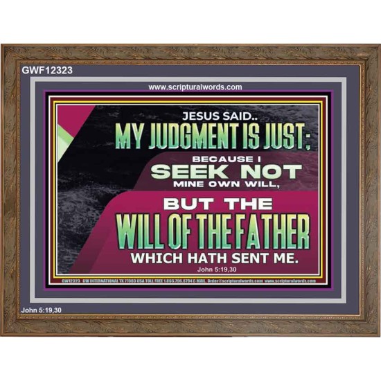 JESUS SAID MY JUDGMENT IS JUST  Ultimate Power Wooden Frame  GWF12323  