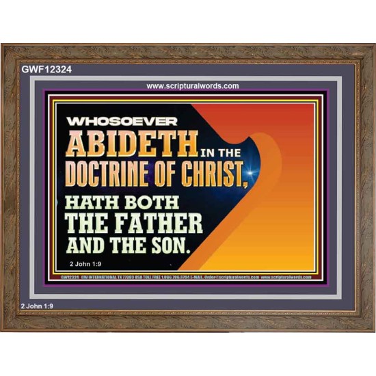 WHOSOEVER ABIDETH IN THE DOCTRINE OF CHRIST  Righteous Living Christian Wooden Frame  GWF12324  