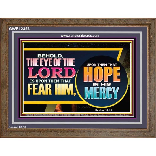 THE EYE OF THE LORD IS UPON THEM THAT FEAR HIM  Church Wooden Frame  GWF12356  