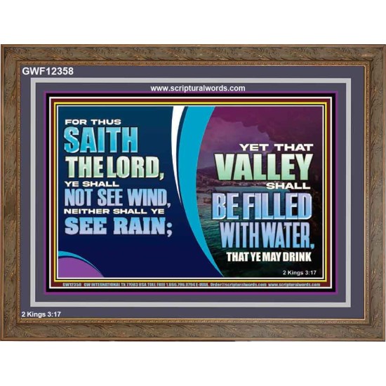 VALLEY SHALL BE FILLED WITH WATER THAT YE MAY DRINK  Sanctuary Wall Wooden Frame  GWF12358  