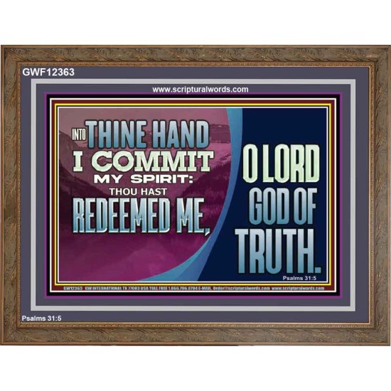 REDEEMED ME O LORD GOD OF TRUTH  Righteous Living Christian Picture  GWF12363  
